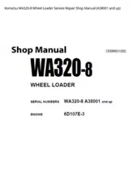 Komatsu WA320-8 Wheel Loader Service Repair Shop Manual (A38001 and up) preview