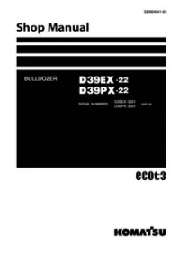 Komatsu D39EX-22   D39PX-22 Bulldozer Service Repair Manual (S/N: 3001 and up) preview