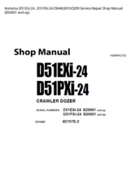 Komatsu D51EXi-24   D51PXi-24 CRAWLER DOZER Service Repair Shop Manual (B20001 and up) preview