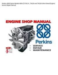 Perkins 4000 Series Models 4006-23 TAG1A   TAG2A and TAG3A Inline Diesel Engines Service Repair Manual preview