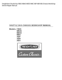 Freightliner Shuttle Bus FB65 MB45 MB55 MBC XBP XBR XBS Chassis Workshop Service Repair Manual preview