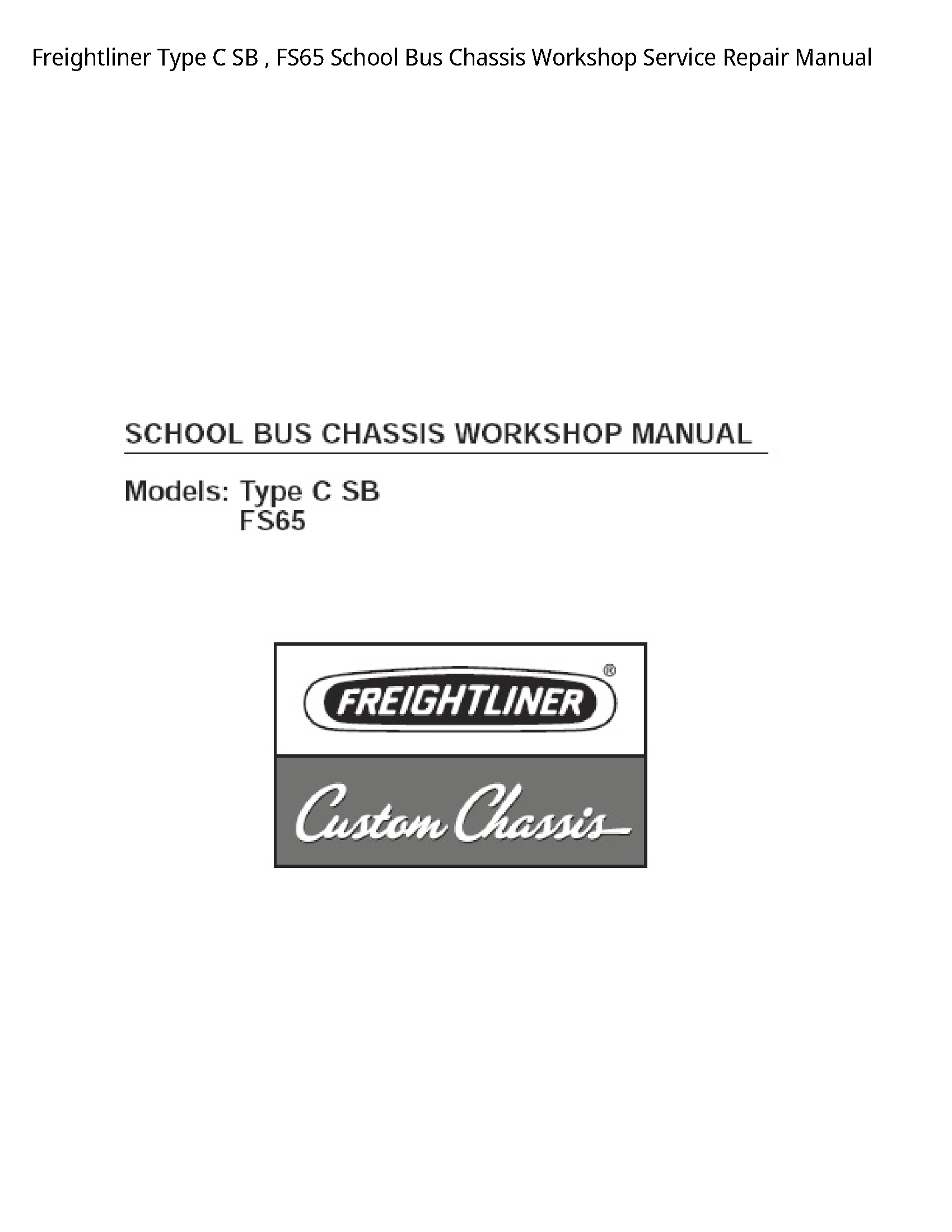 Freightliner FS65 Type SB School Bus Chassis manual