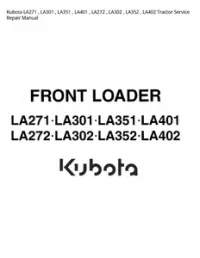 Kubota LA271   LA301   LA351   LA401   LA272   LA302   LA352   LA402 Tractor Service Repair Manual preview