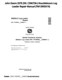 John Deere 337E (SN. C306736-) Knuckleboom Log Loader Repair Manual - TM13995X19 preview
