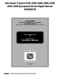 John Deere Tractors 6130  6230  6330  6430  6530  6534  6630 (European) Service Repair Manual - TM400519 preview