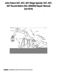 John Deere 447  457  467 Silage Special  547  557  567 Round Balers (SN.-300000) Repair Manual - tm1874 preview
