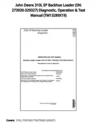 John Deere 310L EP Backhoe Loader (SN: 273920-329327) Diagnostic  Operation & Test Manual - TM13289X19 preview