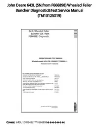 John Deere 643L (SN.from F666898) Wheeled Feller Buncher Diagnostic&Test Service Manual - TM13125X19 preview