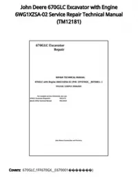 John Deere 670GLC Excavator with Engine 6WG1XZSA-02 Service Repair Technical Manual - TM12181 preview