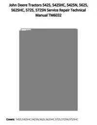 John Deere Tractors 5425  5425HC  5425N  5625  5625HC  5725  5725N Service Repair Technical Manual TM6032 preview