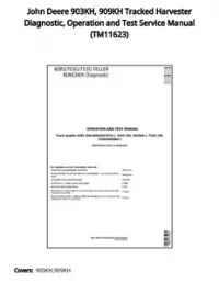 John Deere 903KH  909KH Tracked Harvester Diagnostic  Operation and Test Service Manual - TM11623 preview