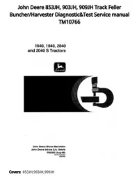 John Deere 853JH  903JH  909JH Track Feller Buncher/Harvester Diagnostic&Test Service manual TM10766 preview
