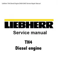 Liebherr TH4 Diesel Engine D404 D405 Service Repair Manual preview
