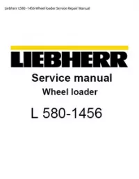 Liebherr L580 -1456 Wheel loader Service Repair Manual preview