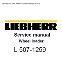 Liebherr L580 -1495 Wheel loader Service Repair Manual preview