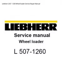 Liebherr L507 -1260 Wheel loader Service Repair Manual preview