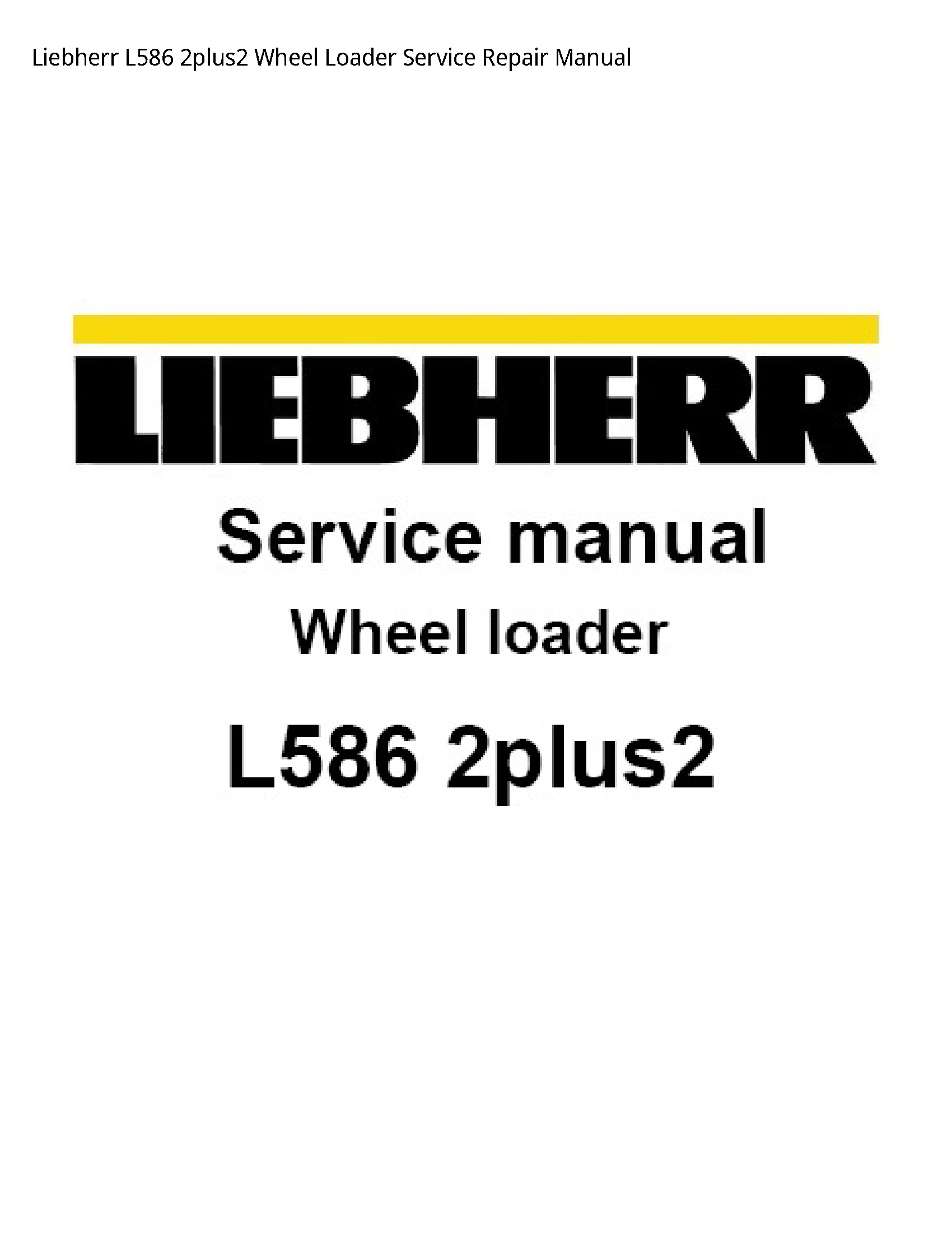 Liebherr L586 Wheel Loader manual