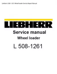 Liebherr L508 -1261 Wheel loader Service Repair Manual preview