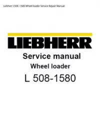 Liebherr L508 -1580 Wheel loader Service Repair Manual preview