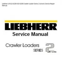 Liebherr LR 622 622B 632 632B Crawler Loader Series 2 Litronic Service Repair Manual preview