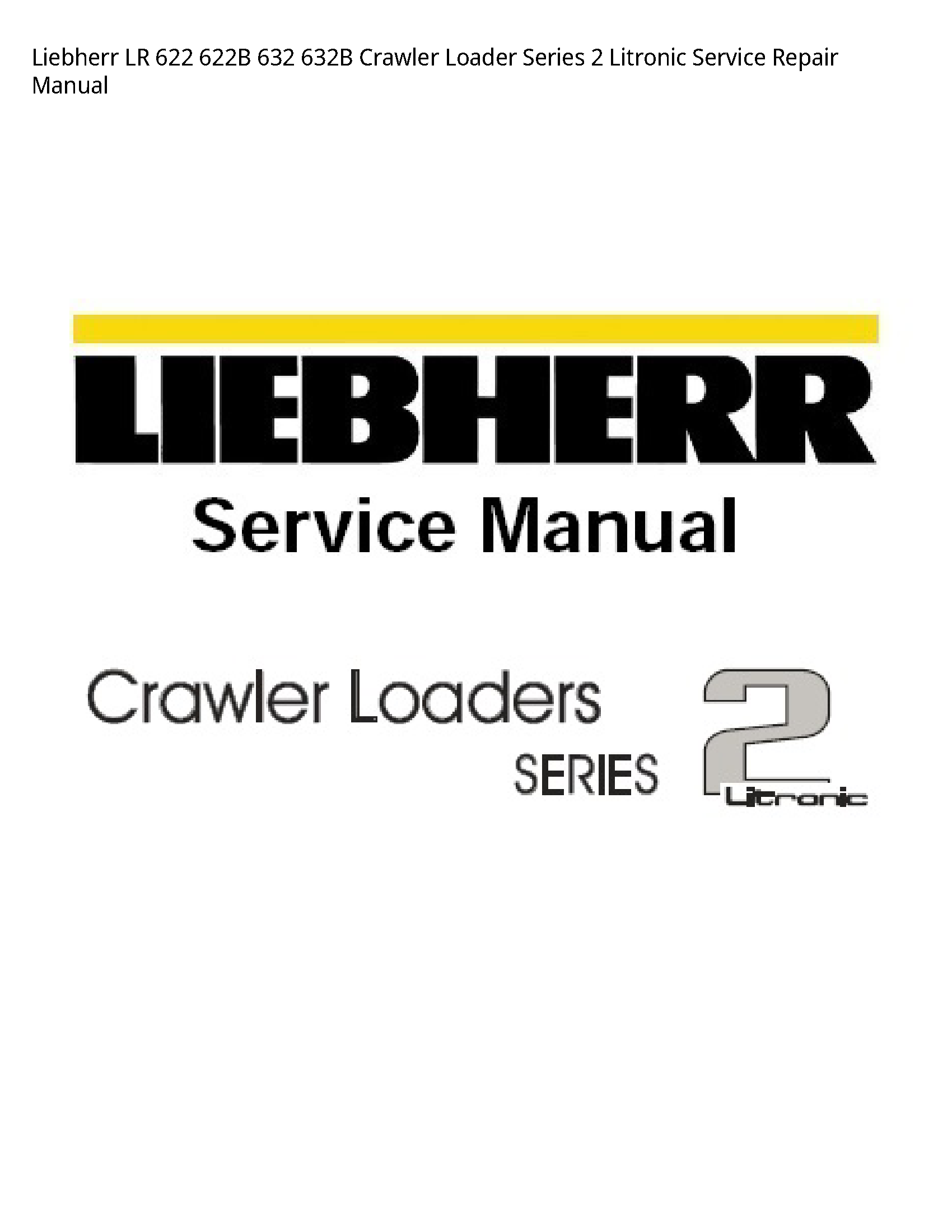 Liebherr 622 LR Crawler Loader Series Litronic manual