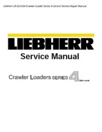 Liebherr LR 624 634 Crawler Loader Series 4 Litronic Service Repair Manual preview
