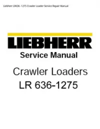 Liebherr LR636 -1275 Crawler Loader Service Repair Manual preview