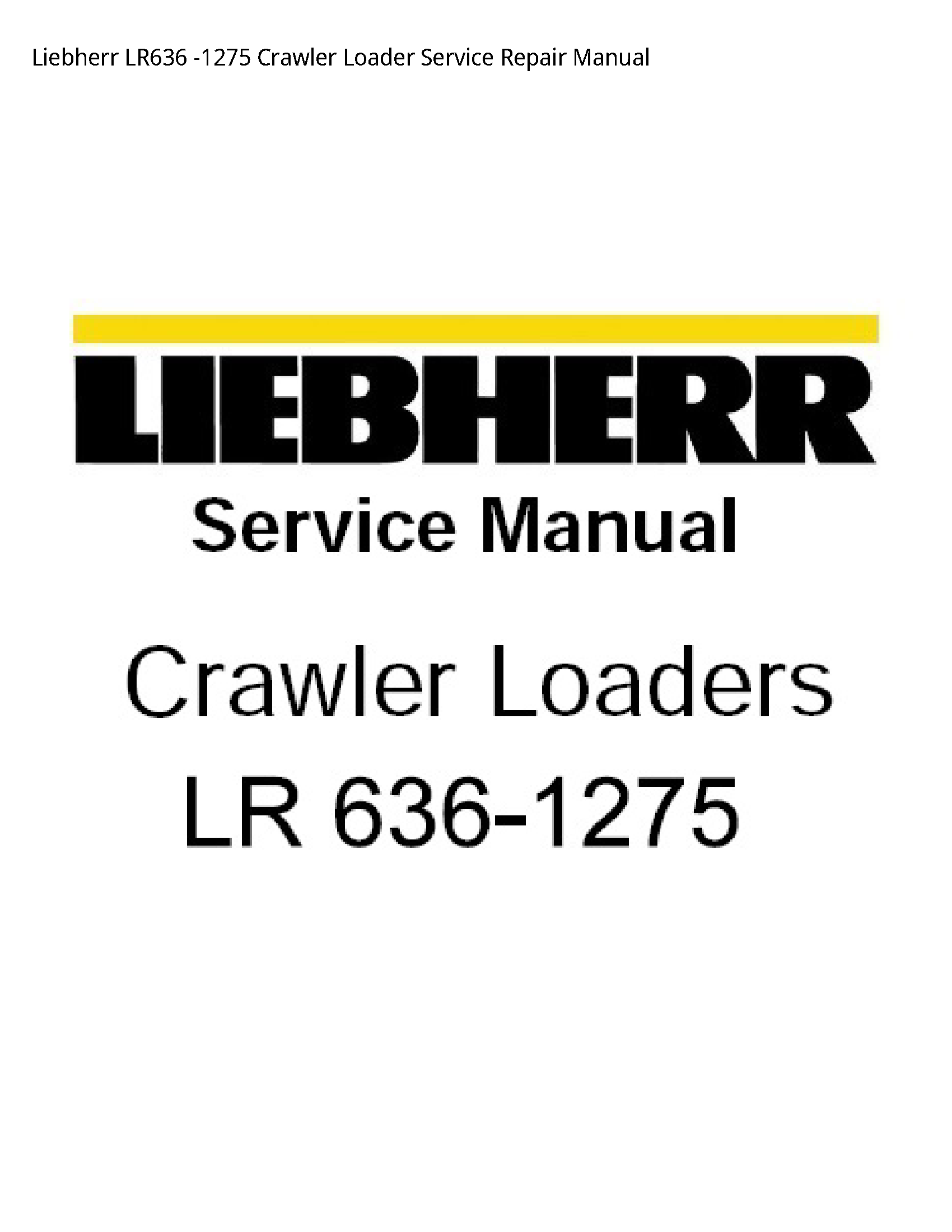 Liebherr LR636 Crawler Loader manual