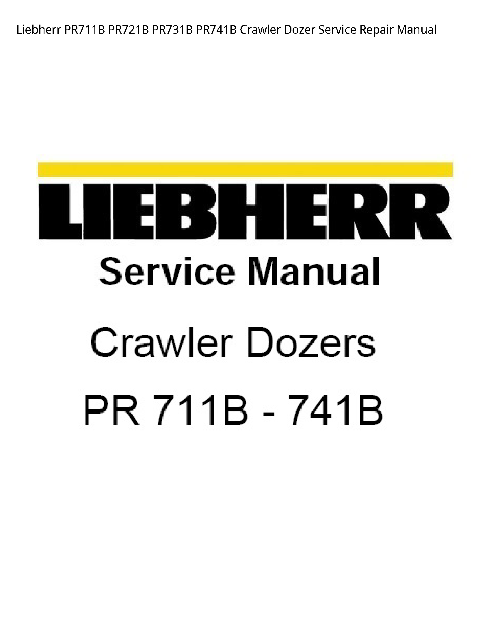 Liebherr PR711B Crawler Dozer manual