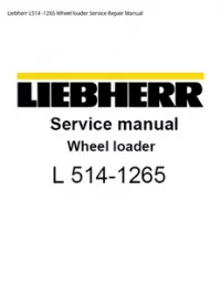 Liebherr L514 -1265 Wheel loader Service Repair Manual preview