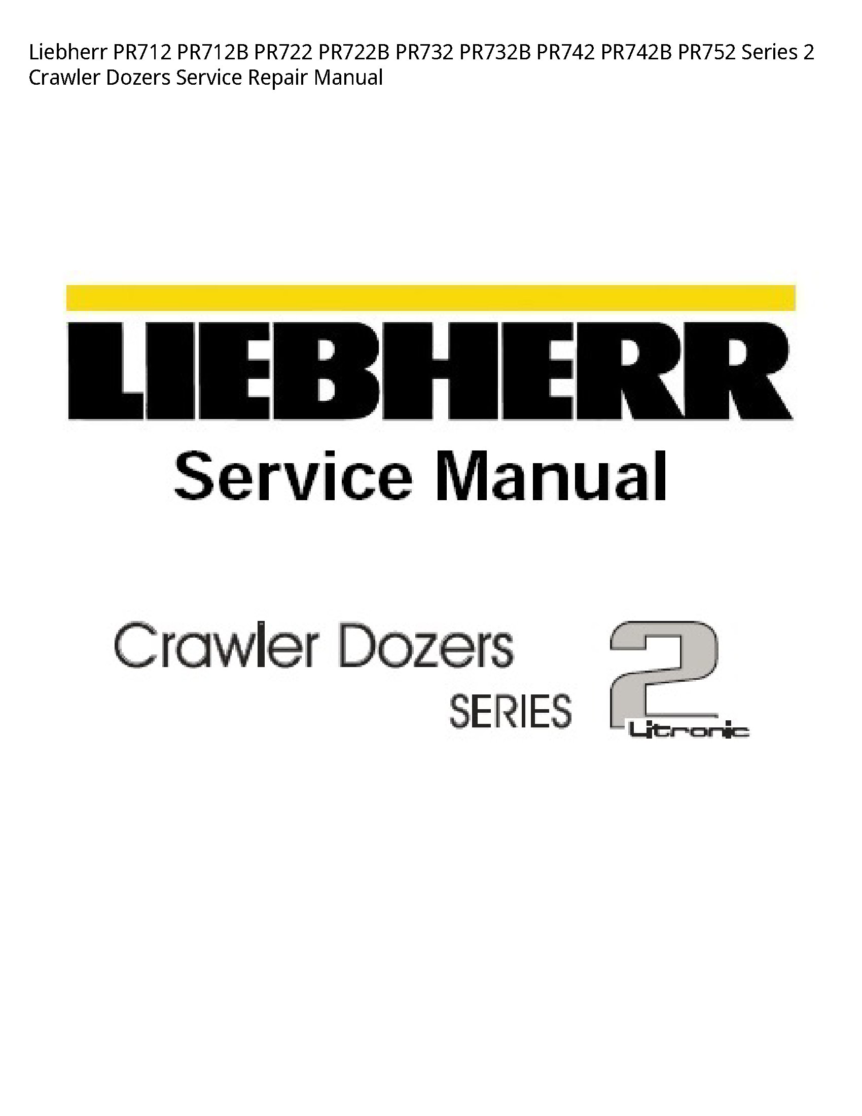 Liebherr PR712 Series Crawler Dozers manual
