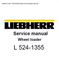 Liebherr L524 -1355 Wheel loader Service Repair Manual preview