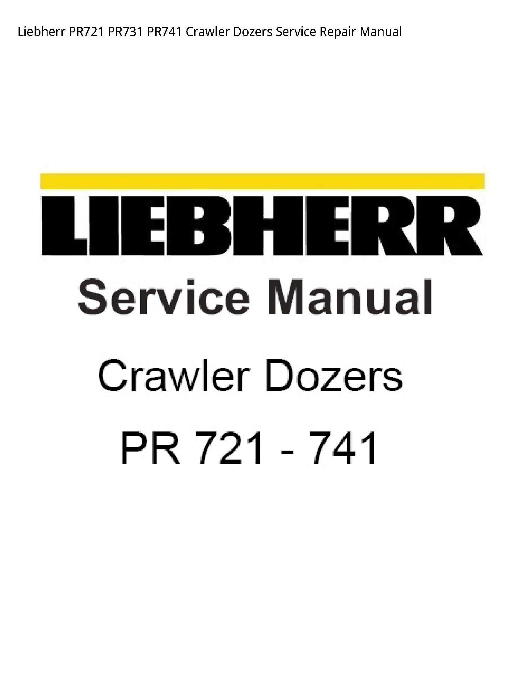 Liebherr PR721 Crawler Dozers manual