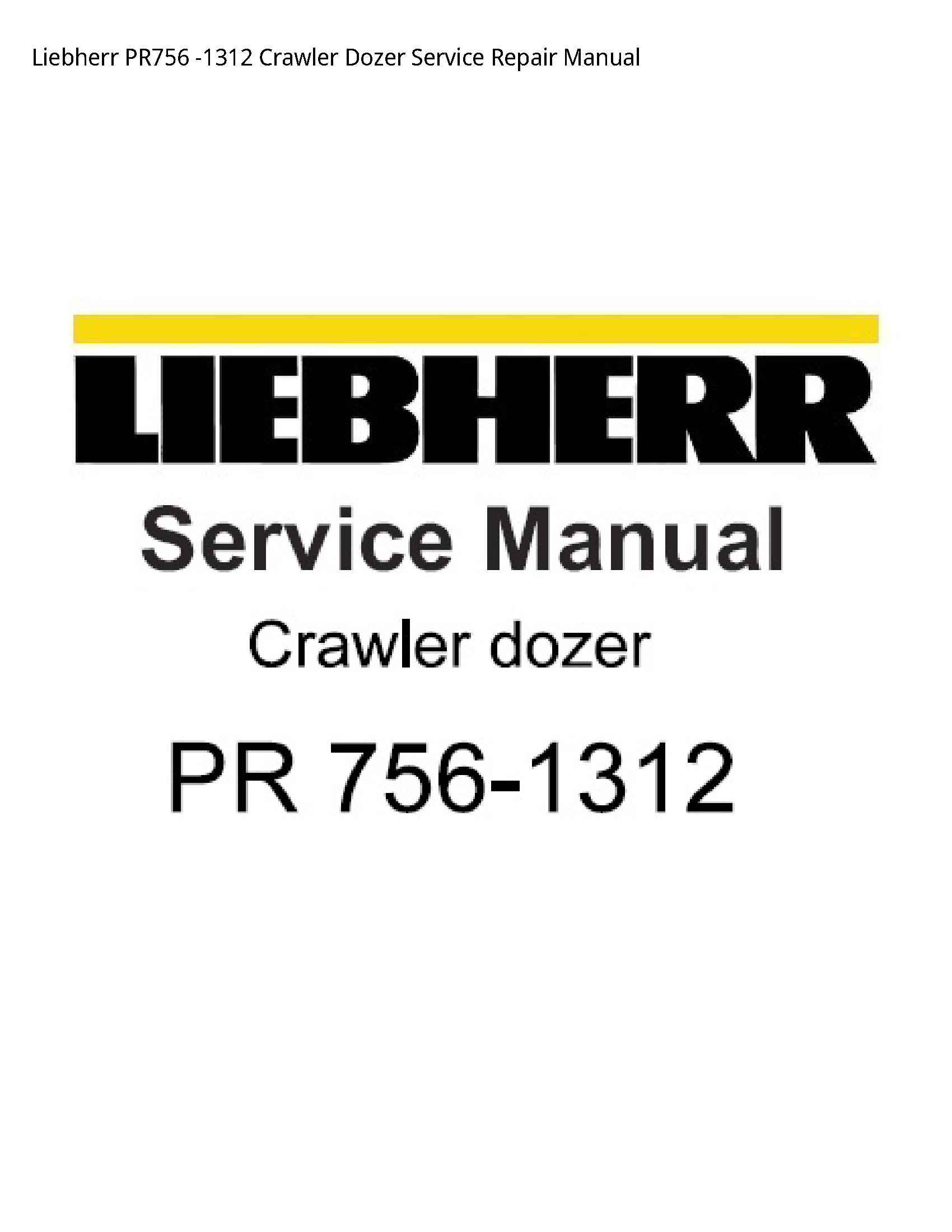 Liebherr PR756 Crawler Dozer manual