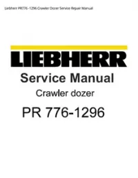 Liebherr PR776 -1296 Crawler Dozer Service Repair Manual preview