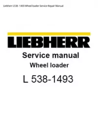 Liebherr L538 -1493 Wheel loader Service Repair Manual preview