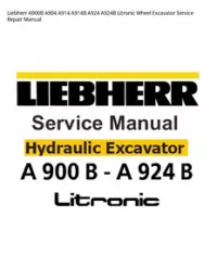 Liebherr A900B A904 A914 A914B A924 A924B Litronic Wheel Excavator Service Repair Manual preview