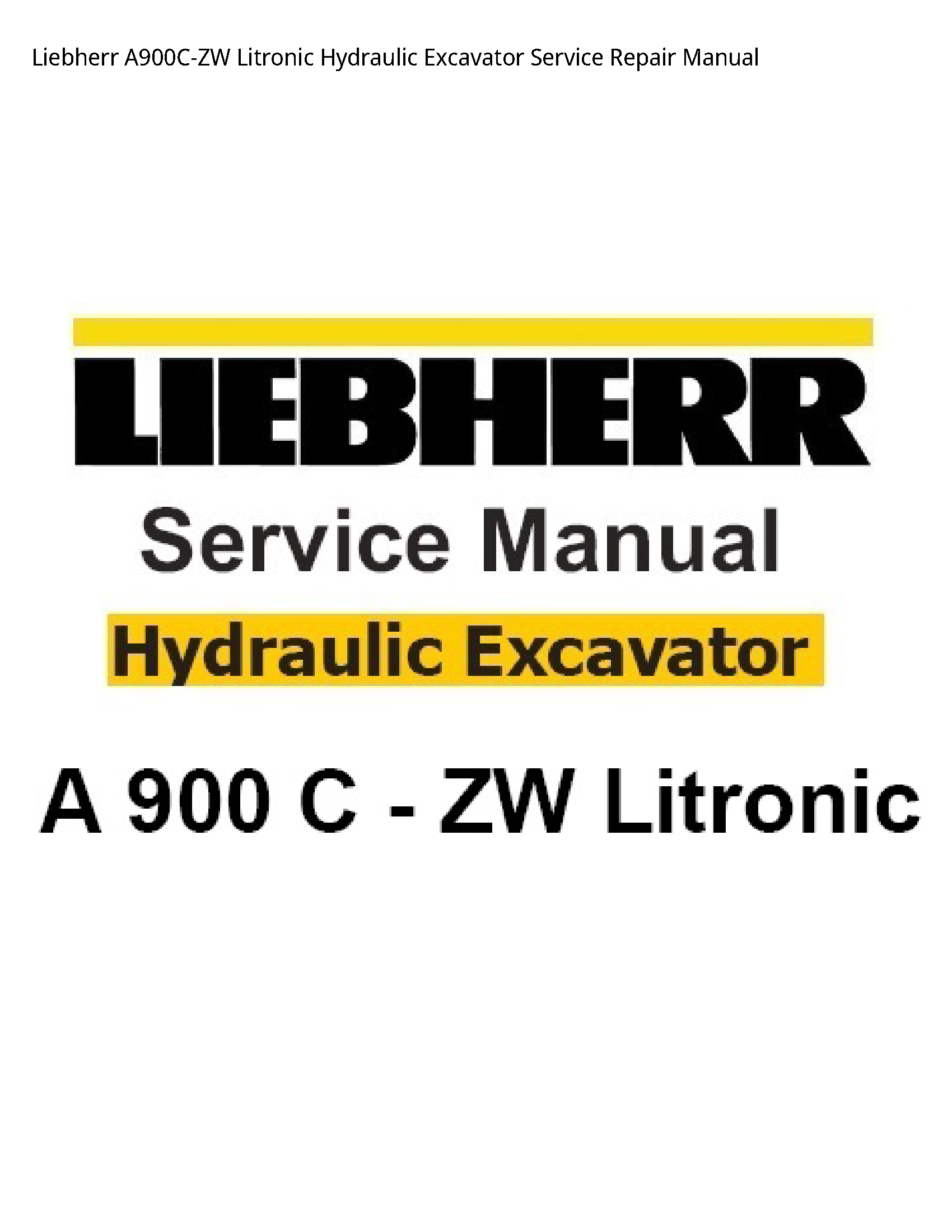Liebherr A900C-ZW Litronic Hydraulic Excavator manual