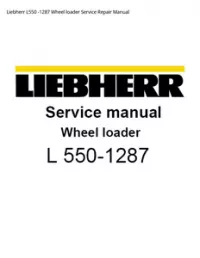 Liebherr L550 -1287 Wheel loader Service Repair Manual preview