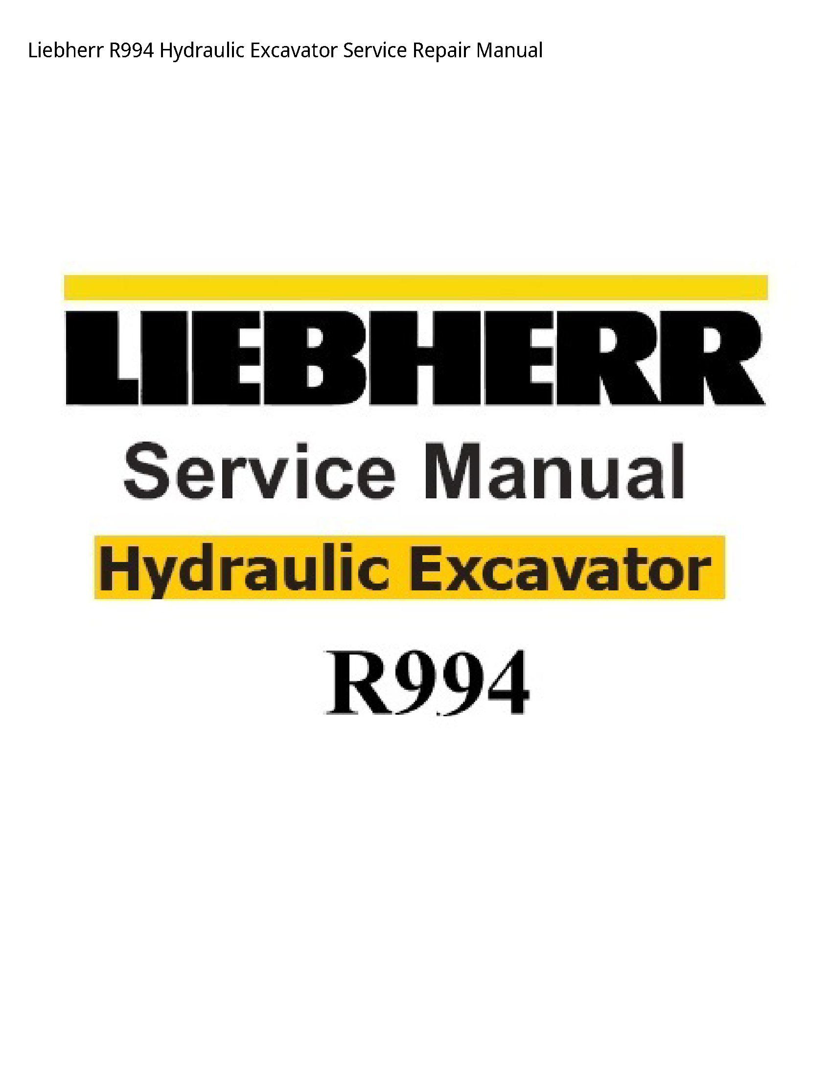 Liebherr R994 Hydraulic Excavator manual
