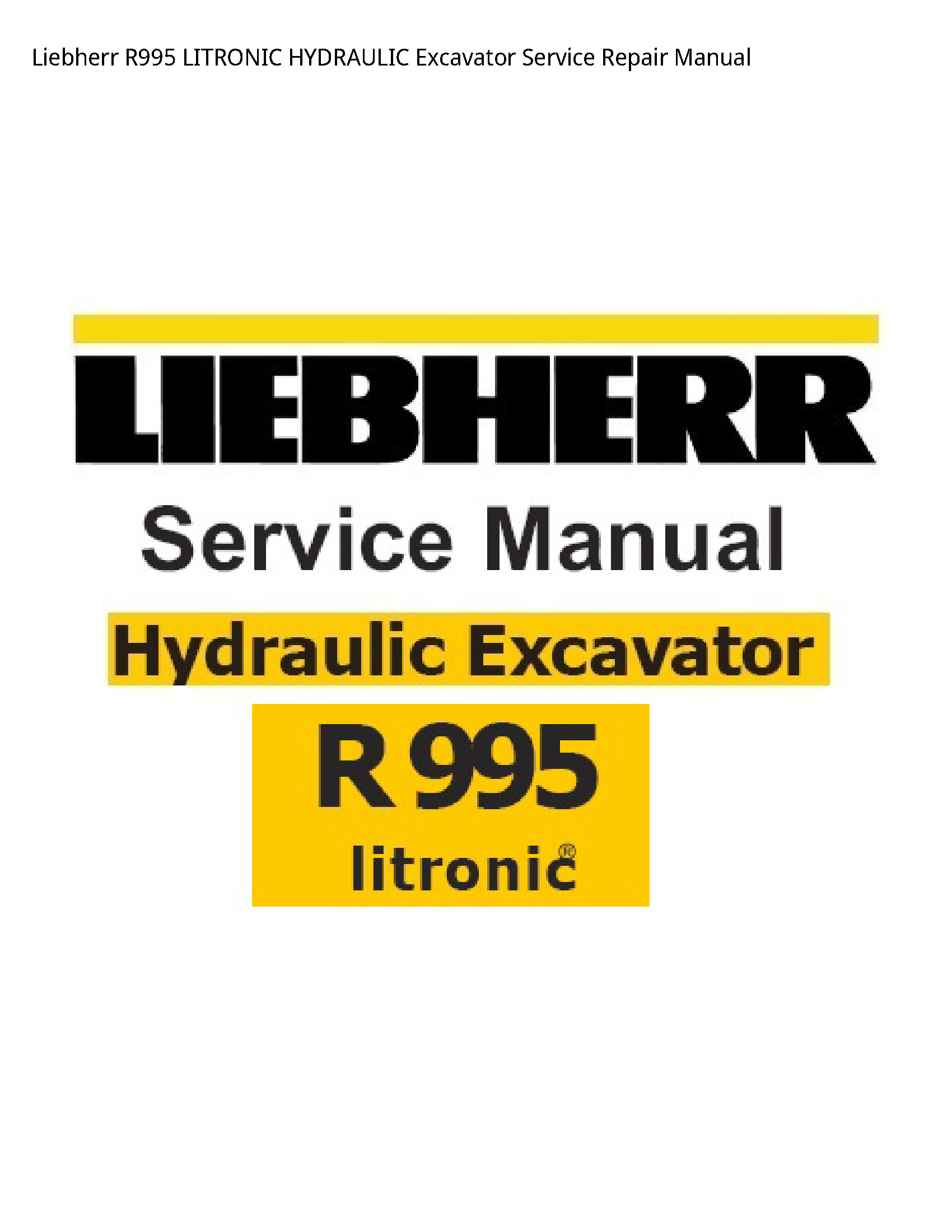 Liebherr R995 LITRONIC HYDRAULIC Excavator manual