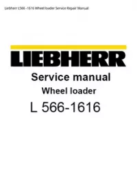 Liebherr L566 -1616 Wheel loader Service Repair Manual preview