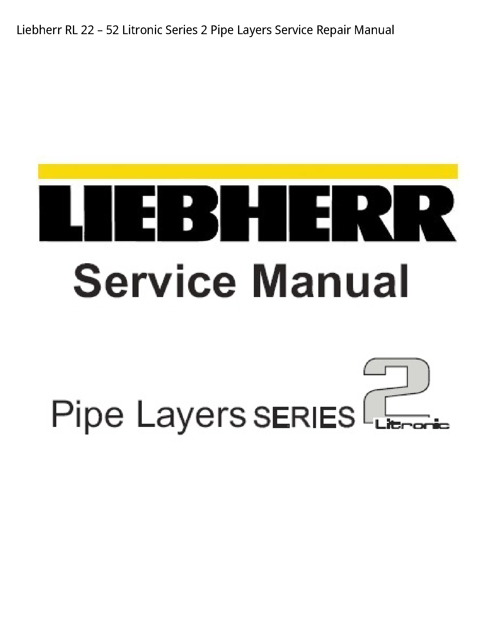 Liebherr 22 RL Litronic Series Pipe Layers manual