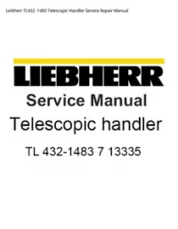 Liebherr TL432 -1483 Telescopic Handler Service Repair Manual preview