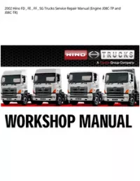 2002 Hino FD   FE   FF   SG Trucks Service Repair Manual (Engine J08C-TP and - J08C-TR preview