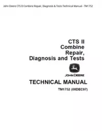 John Deere CTS II Combine Repair  Diagnosis & Tests Technical Manual - TM1752 preview