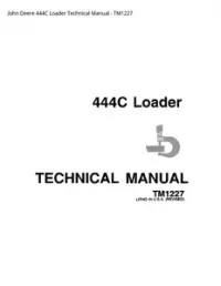 John Deere 444C Loader Technical Manual - TM1227 preview
