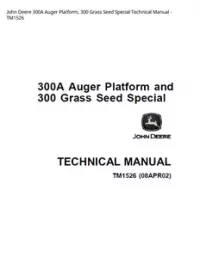 John Deere 300A Auger Platform  300 Grass Seed Special Technical Manual - TM1526 preview