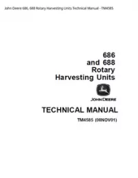 John Deere 686  688 Rotary Harvesting Units Technical Manual - TM4585 preview