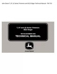 John Deere T  XT  LE Series Trimmers and SE23 Edger Technical Manual - TM1753 preview